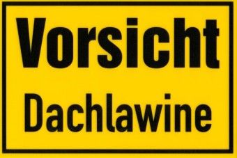 Kunstoffschild 300 mm breit, 200 mm hoch Vorsicht Dachlawine 