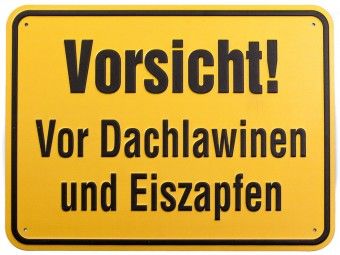 geprägtes Aluminiumschild 400 mm breit, 300 mm hoch, "Vorsicht Dachlawinen und 
